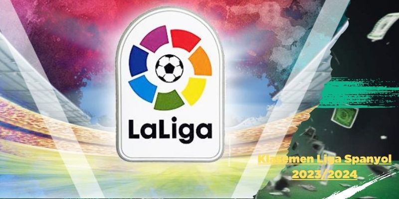 Klasemen Liga Spanyol 2023/2024